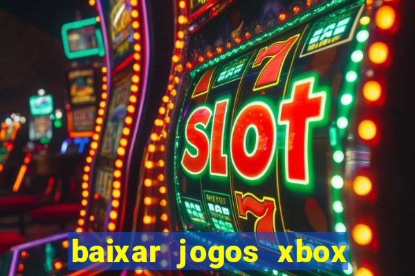 baixar jogos xbox 360 usando utorrent